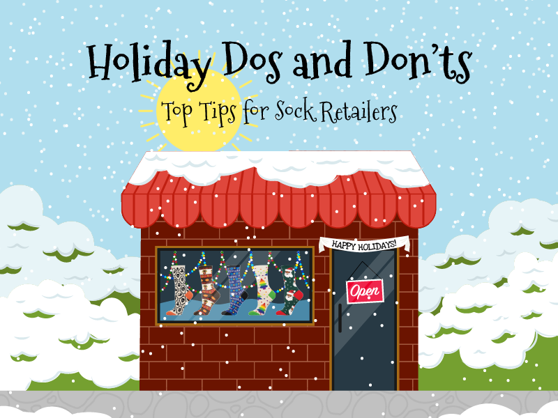 "Holiday Dos and Don'ts: Top Tips for Sock Retailers" [image of an illustrated brick and mortar store featuring Socksmith Holiday styles]