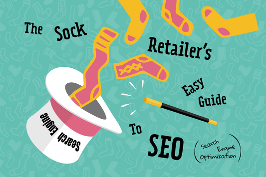 Image of a white magician's hat with socks coming out of it and a wand waving above it. The hat says "Search Engine". The image text says "The Sock Retailer's Easy Guide To SEO (Search Engine Optimization)"