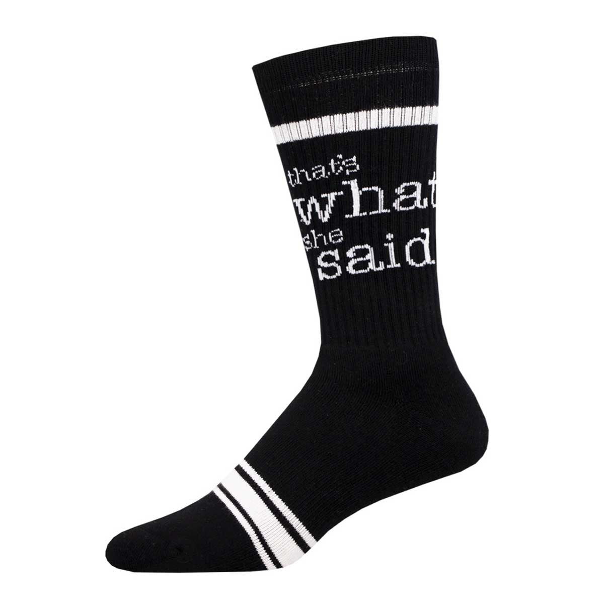 A black crew sock with the phrase 'That's What She Said' written in white lettering on the calf area, featuring white stripes on the lower part of the sock.
